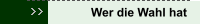 Wer die Wahl hat